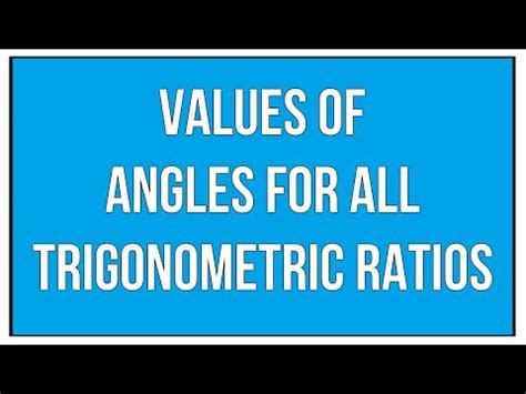 Values Of Angles For All Trigonometric Ratios Video Lecture - Crash ...