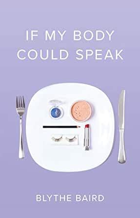 If My Body Could Speak (Button Poetry) eBook : Blythe Baird: Amazon.in ...