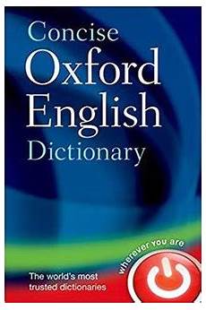 dictionary to concise oxford dictionary dictionary to concise oxford dictionary