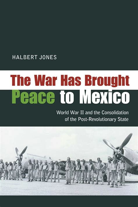 The War Has Brought Peace to Mexico