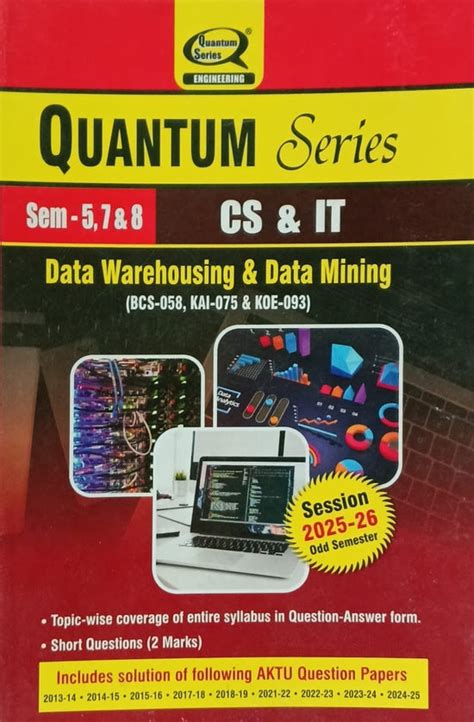 Quantum Series Data Warehousing and Data Mining BCS058/KAI075 AKTU ...