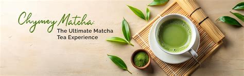 Experience the Best Matcha Tea with Chymey - Chymey Teas