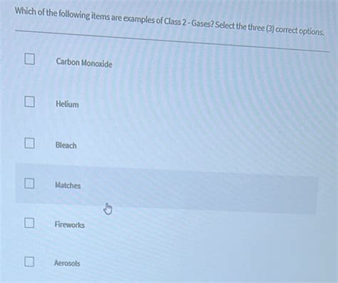 Solved: Which of the following items are examples of Class 2 - Gases ...