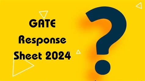 GATE Response Sheet 2024: Check Date And Time and Latest Updates Here ...