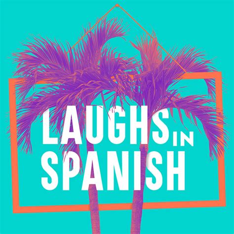 Laughs in Spanish | Seattle Rep