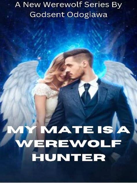 My Mate Is A Werewolf Hunter novel by Godsent Wright PDF Read Online ...