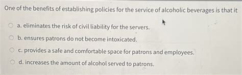 Solved: One of the benefits of establishing policies for the service of ...