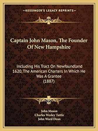 Buy Captain John Mason, The Founder Of New Hampshire: Including His ...