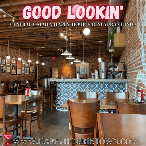 Good Lookin' 🥂 Omaha Happy Hour & Restaurant Info – Happy Hour In Town ...