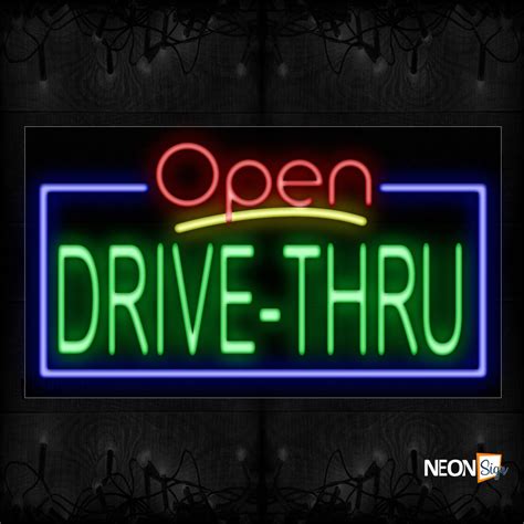 Open Drive-Thru With Blue Border Neon Sign - NeonSign.com