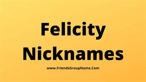 Nicknames For Felicity