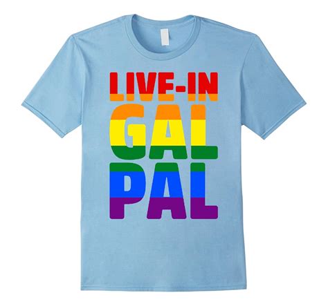love live in galpal – lgbt rainbow gay homo pride t-shirts-4LVS ...