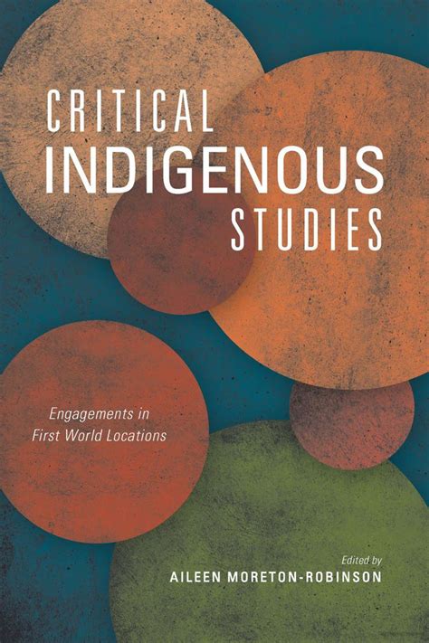 Critical Indigenous Studies: Exploring Power and Resistance