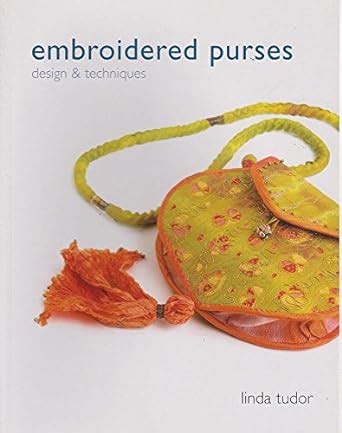 Buy Embroidered Purses: Design and Techniques Book Online at Low Prices ...