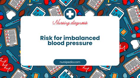 Risk for Imbalanced Blood Pressure: Understanding Nursing Diagnosis
