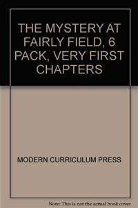 The Mystery at Fairly Field, 6 Pack, Very First Chapters : Modern ...