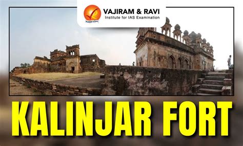 Kalinjar Fort, Location, History, Rulers, Latest News