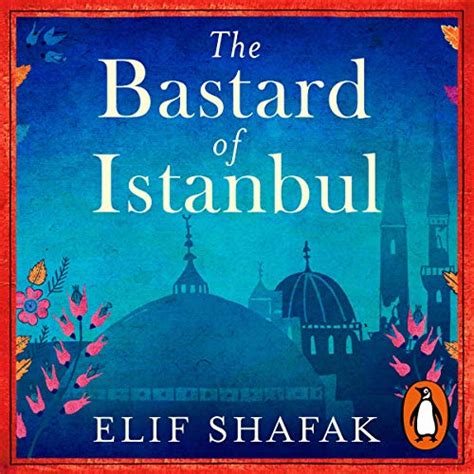 The Bastard of Istanbul (Audio Download): Elif Shafak, Alix Dunmore ...