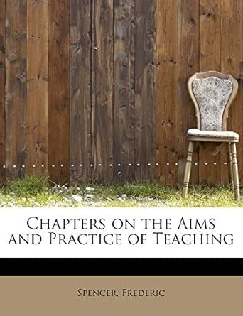 Buy Chapters on the Aims and Practice of Teaching Book Online at Low ...