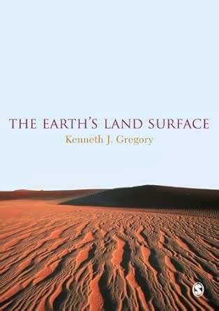 The Earth′s Land Surface: Landforms and Processes in Geomorphology ...