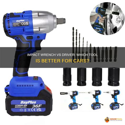 Impact Wrench Vs Driver: Which Tool Is Better For Cars? | ShunTool