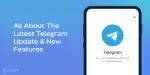 The New Telegram Update Will Blow Your Mind- 10 Features You Must Try ...