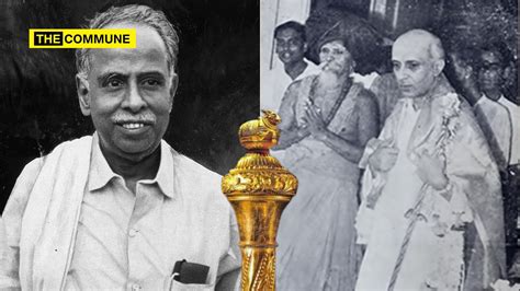 When DMK Founder Annadurai Belittled The Historic Sengol & Insulted The Hindu Mutt That Gave It ...