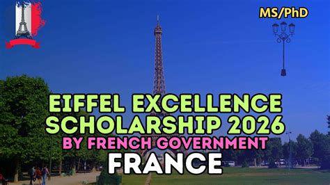 Eiffel Excellence Scholarship 2026 by French Government: Your Gateway ...