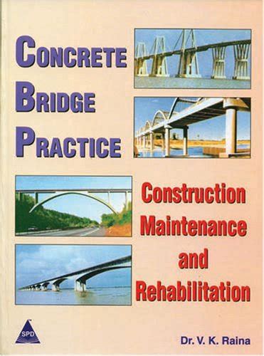 Buy Concrete Bridge Practice: Construction Maintenance & Rehabilitation ...