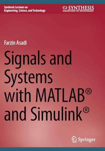 Signals and Systems with MATLAB® and Simulink® (Synthesis Lectures on ...