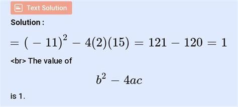 find the value of b2 - 4ac, if a= 2, b=11, c= 15.plz ans me - Brainly.in