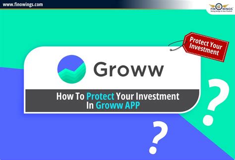 How to protect your investment in Groww APP