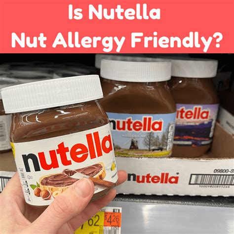 Is Nutella nut allergy friendly? - Foods with Grace