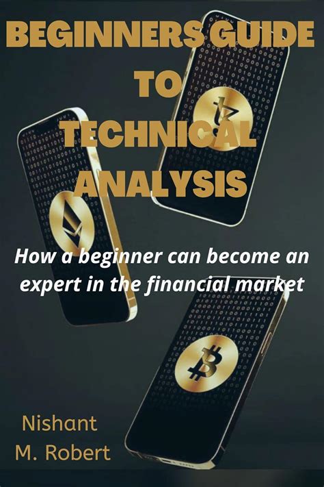 BEGINNER'S GUIDE TO TECHNICAL ANALYSIS: HOW A BEGINNER CAN BECOME AN ...