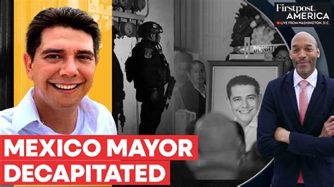 Mexico: Mayor Alejandro Arcos Assassinated Days After Taking Office