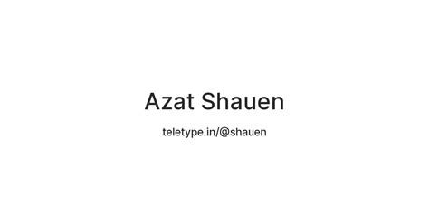 Azat Shauen — Teletype