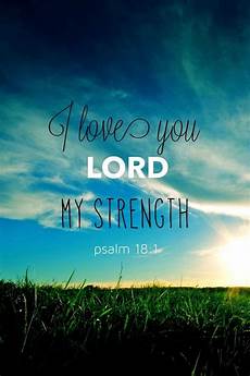 Lock Screen God Verses Wallpaper by I You Lord My Strength Christian Iphone Wallpaper Lock Screen God Verses Wallpaper