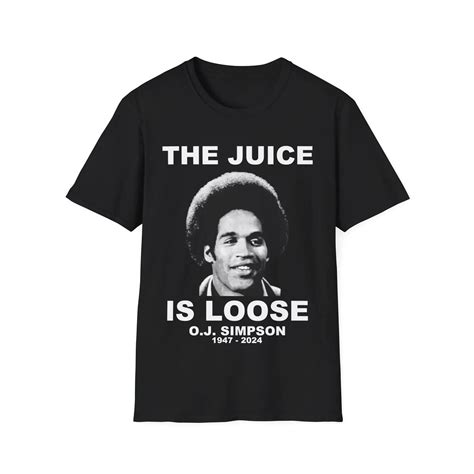 RIP OJ Simpson Shirt - The Juice is Loose - AshBubble