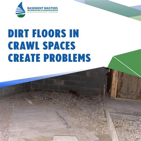 Dirt Floors in Crawl Spaces - Basement Masters Waterproofing