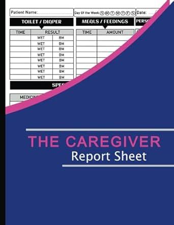 Buy The Caregiver Report Sheet: Caretakers' Daily Log Book for Assisted ...