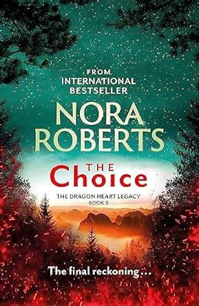 THE CHOICE: The Dragon Heart Legacy Book 3 : Roberts, Nora: Amazon.in ...