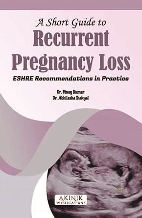 Amazon.in: Buy A Short Guide to Recurrent Pregnancy Loss: ESHRE ...