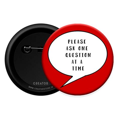 Please ask one question Button Badge – Creator Store