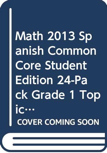 Math 2013 Spanish Common Core Student Edition 24-Pack Grade 1 Topics 13 ...