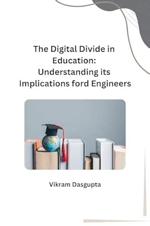 The Digital Divide in Education: Understanding its Implications ford ...