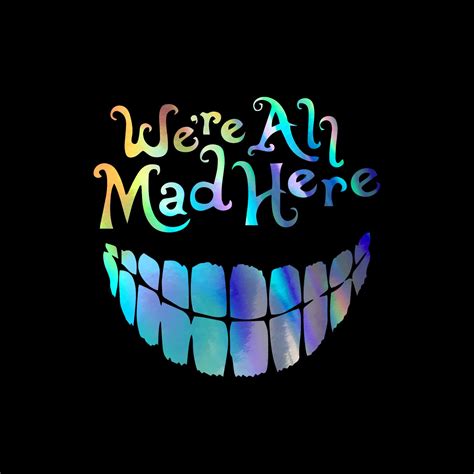 We Re All Mad Here Wall Decal The Original Metal Sign Company Alice In