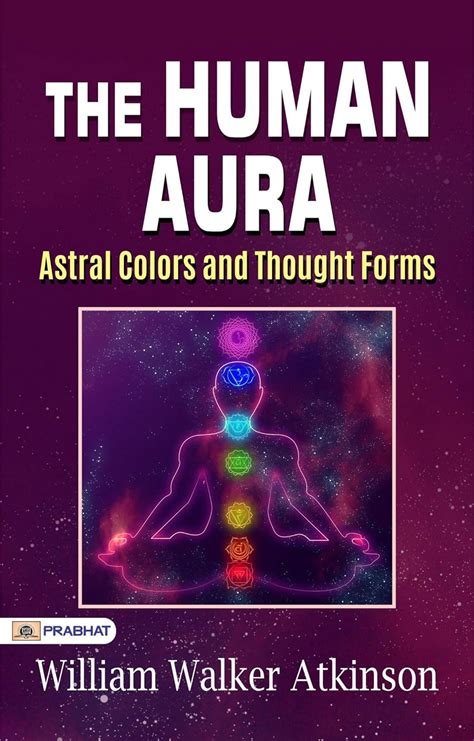 The Human Aura: Astral Colors and Thought Forms (English Edition ...