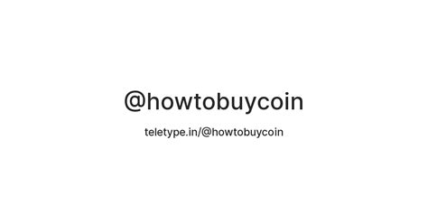 How to Buy Coin — Teletype