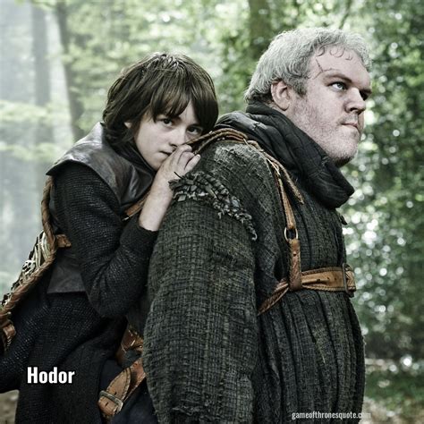 Hodor: Hodor | Game of Thrones Quote