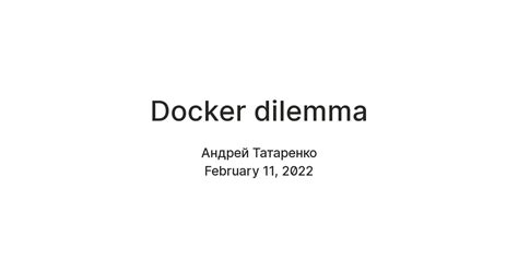 Docker dilemma — Teletype